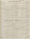Bucks Herald Saturday 25 July 1840 Page 1