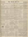 Bucks Herald Saturday 19 September 1840 Page 1