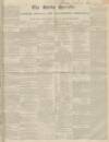 Bucks Herald Saturday 31 October 1840 Page 1