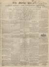 Bucks Herald Saturday 16 April 1842 Page 1