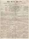 Bucks Herald Saturday 11 March 1843 Page 1