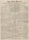 Bucks Herald Saturday 29 June 1844 Page 1