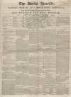 Bucks Herald Saturday 22 March 1845 Page 1