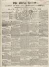 Bucks Herald Saturday 19 April 1845 Page 1