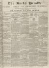 Bucks Herald Saturday 23 October 1847 Page 1