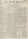 Bucks Herald Saturday 20 November 1847 Page 1