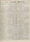 Bucks Herald Saturday 12 February 1848 Page 1