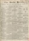 Bucks Herald Saturday 26 February 1848 Page 1