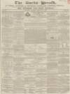 Bucks Herald Saturday 24 February 1855 Page 1
