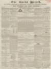 Bucks Herald Saturday 17 March 1855 Page 1