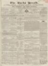 Bucks Herald Saturday 07 April 1855 Page 1