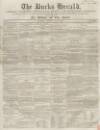Bucks Herald Saturday 28 June 1856 Page 1