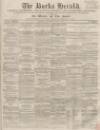 Bucks Herald Saturday 01 August 1857 Page 1