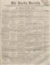 Bucks Herald Saturday 08 August 1857 Page 1