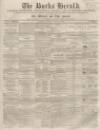 Bucks Herald Saturday 29 August 1857 Page 1