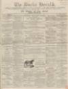 Bucks Herald Saturday 25 December 1858 Page 1