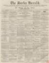 Bucks Herald Saturday 15 January 1859 Page 1