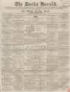 Bucks Herald Saturday 09 April 1859 Page 1