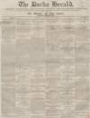 Bucks Herald Saturday 16 July 1859 Page 1