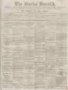 Bucks Herald Saturday 07 June 1862 Page 1