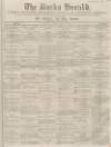 Bucks Herald Saturday 09 August 1862 Page 1