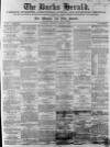 Bucks Herald Saturday 06 February 1864 Page 1