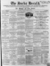 Bucks Herald Saturday 20 February 1864 Page 1