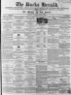 Bucks Herald Saturday 12 March 1864 Page 1