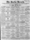 Bucks Herald Saturday 19 March 1864 Page 1