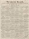 Bucks Herald Saturday 08 April 1865 Page 1