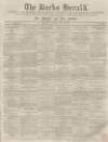 Bucks Herald Saturday 22 April 1865 Page 1