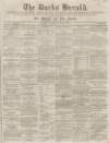 Bucks Herald Saturday 12 August 1865 Page 1