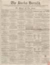 Bucks Herald Saturday 14 April 1866 Page 1