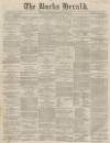Bucks Herald Saturday 25 January 1868 Page 1