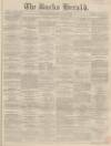 Bucks Herald Saturday 30 January 1869 Page 1