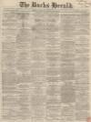 Bucks Herald Saturday 08 May 1869 Page 1