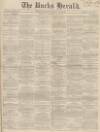 Bucks Herald Saturday 12 June 1869 Page 1