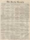 Bucks Herald Saturday 27 November 1869 Page 1