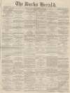 Bucks Herald Saturday 29 January 1870 Page 1