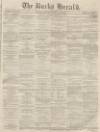 Bucks Herald Saturday 05 February 1870 Page 1