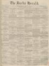 Bucks Herald Saturday 30 July 1870 Page 1