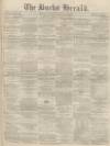Bucks Herald Saturday 18 February 1871 Page 1