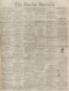Bucks Herald Saturday 30 December 1871 Page 1