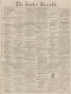 Bucks Herald Saturday 13 January 1872 Page 1