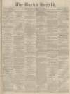 Bucks Herald Saturday 15 June 1872 Page 1