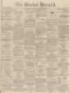 Bucks Herald Saturday 07 September 1872 Page 1