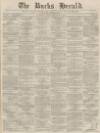 Bucks Herald Saturday 27 September 1873 Page 1