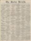 Bucks Herald Saturday 11 April 1874 Page 1