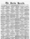 Bucks Herald Saturday 16 June 1877 Page 1