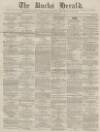 Bucks Herald Saturday 23 February 1878 Page 1